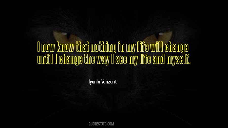 Change My Way Quotes #624764