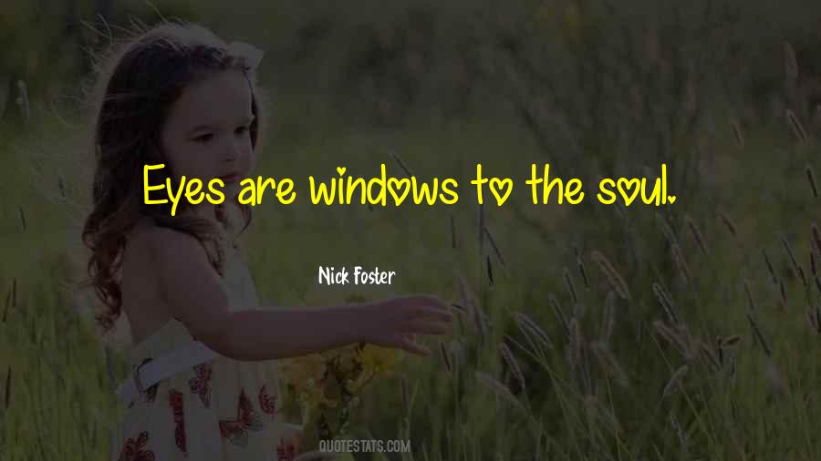 Eyes Are The Windows Quotes #1058913