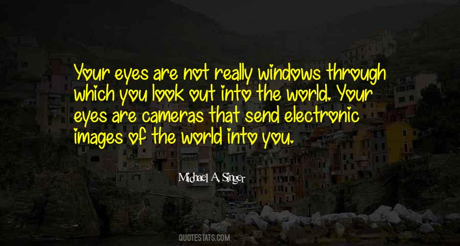 Eyes Are The Windows Quotes #1288645