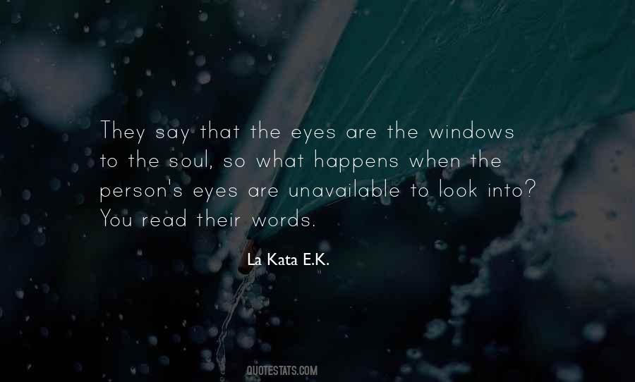 Eyes Are The Windows Quotes #821112