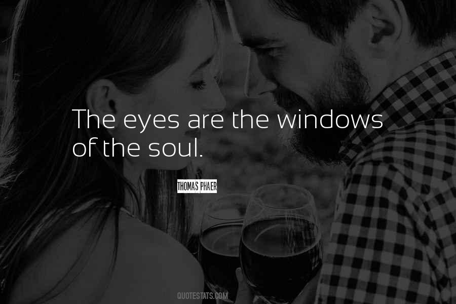 Eyes Are The Windows Quotes #979390