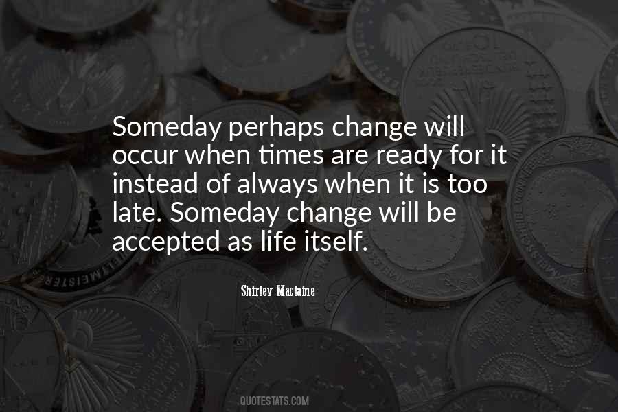 Change Of Times Quotes #695425