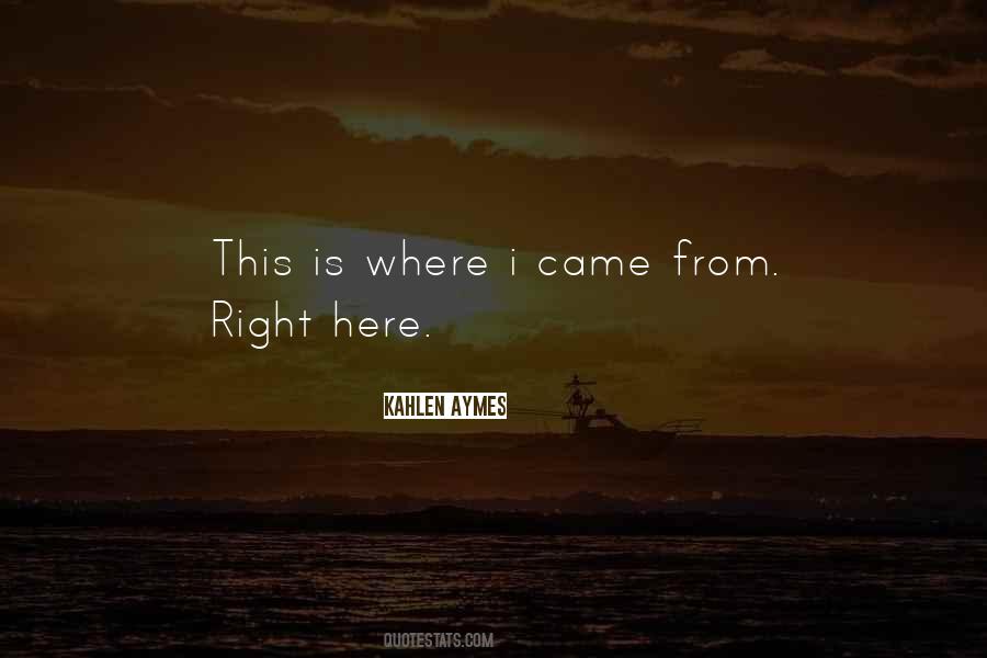 Right Here Quotes #1049004