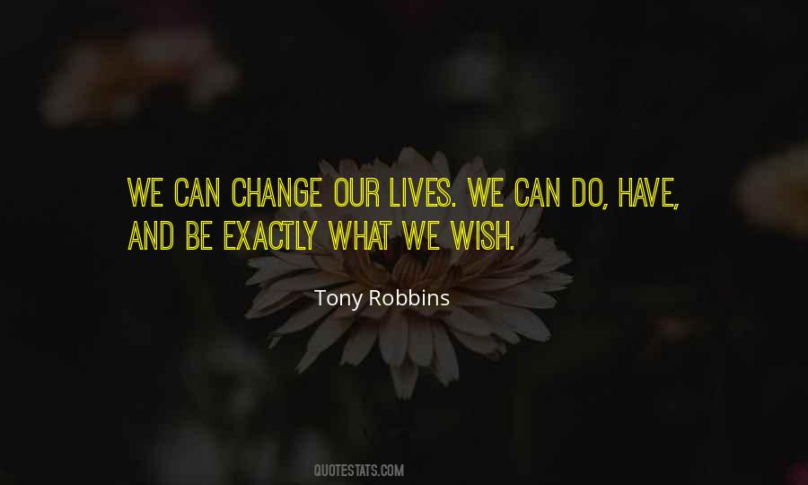 Change Our Lives Quotes #1734900