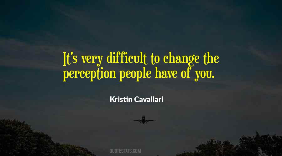 Change People's Perception Of You Quotes #1256334