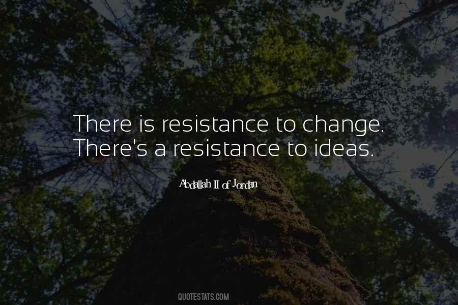Change Resistance Quotes #1019837