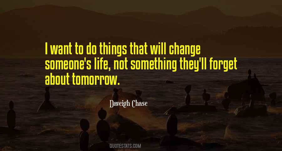 Change Someone's Life Quotes #135336