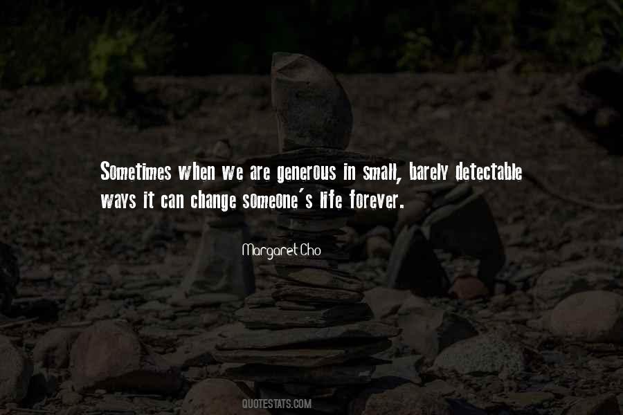 Change Someone's Life Quotes #630075