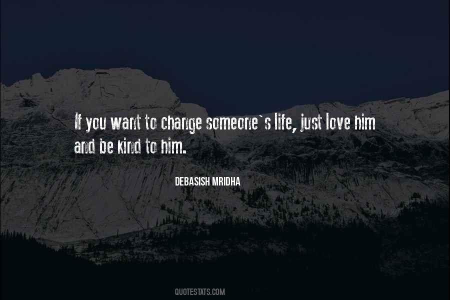 Change Someone's Life Quotes #961845