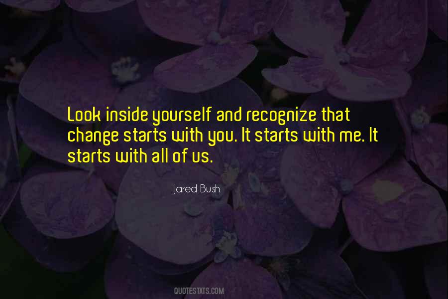 Change Starts With Yourself Quotes #1337237