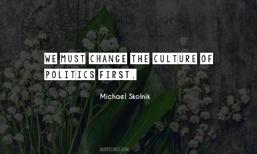 Change The Culture Quotes #518285