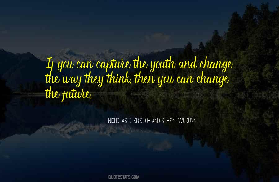 Change The Future Quotes #1004294