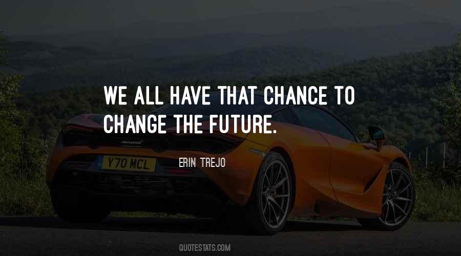 Change The Future Quotes #1855105