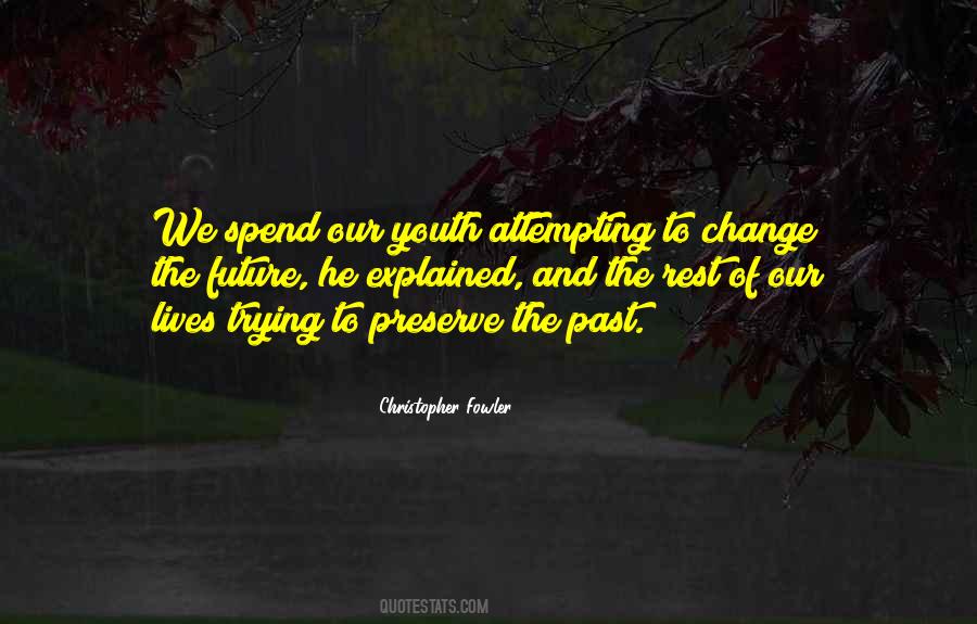Change The Future Quotes #663570