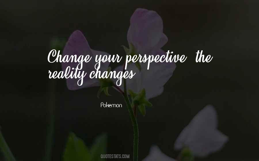 Change The Perspective Quotes #1743279