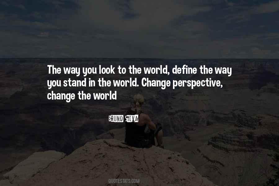 Change The Perspective Quotes #974319