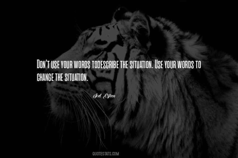 Change The Situation Quotes #1506566