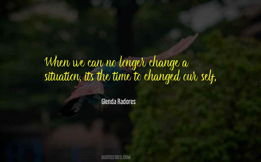 Change The Situation Quotes #309767