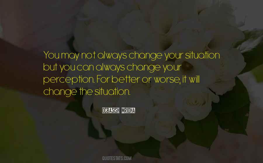 Change The Situation Quotes #380847