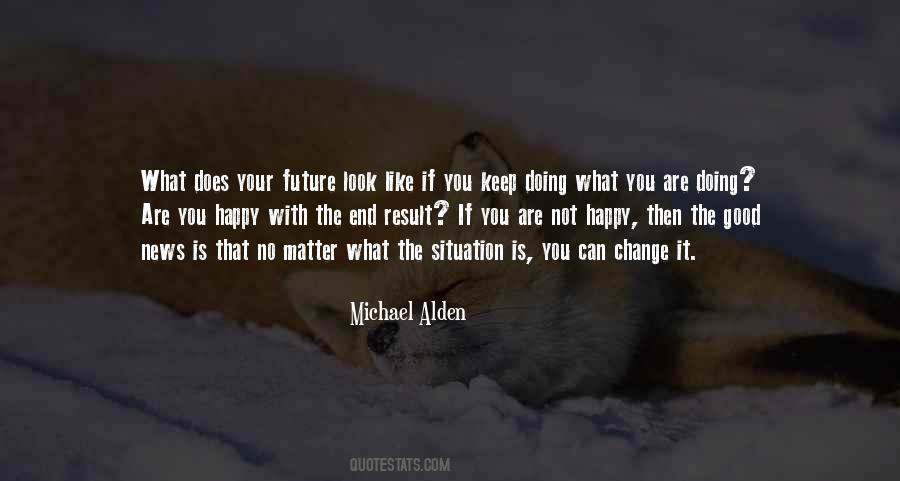 Change The Situation Quotes #384470
