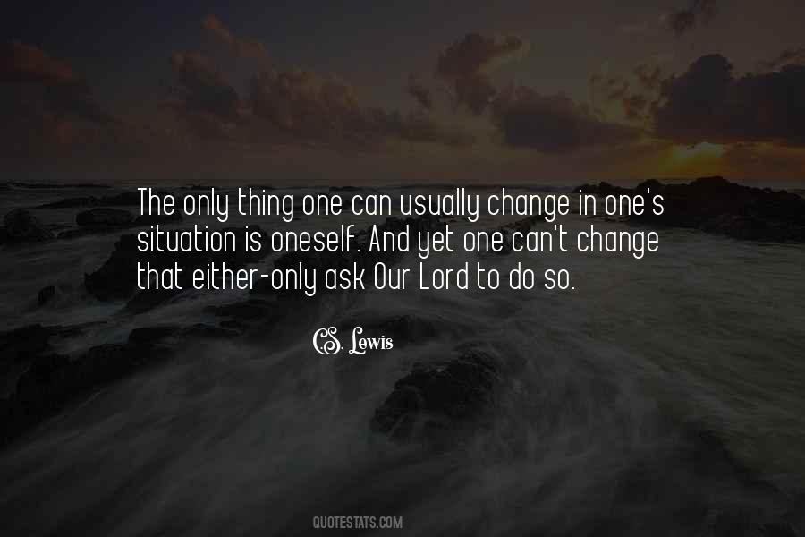 Change The Situation Quotes #870260