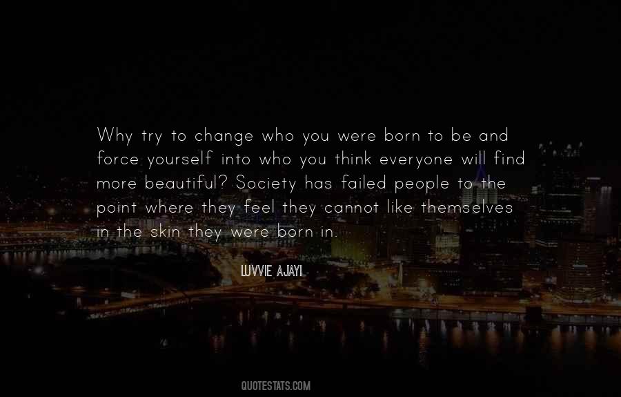 Change The Society Quotes #644431