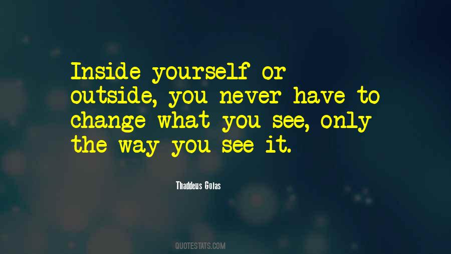 Change The Way You See Quotes #1392547