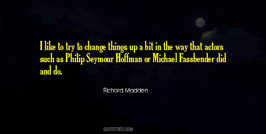 Change Things Up Quotes #824152