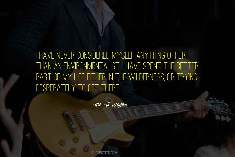 Wilderness Of Life Quotes #628897