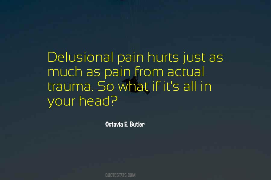 Pain Hurts Quotes #1863579