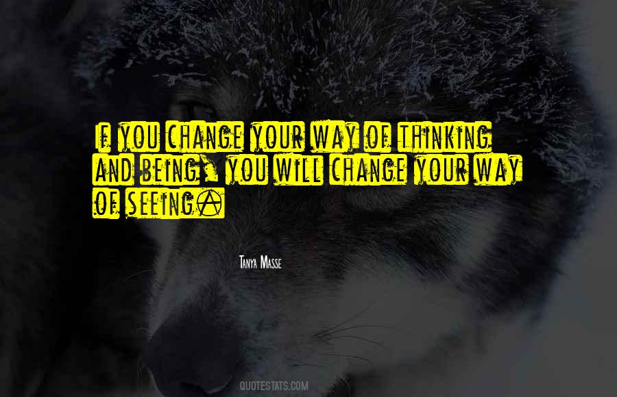 Change Way Of Thinking Quotes #797874