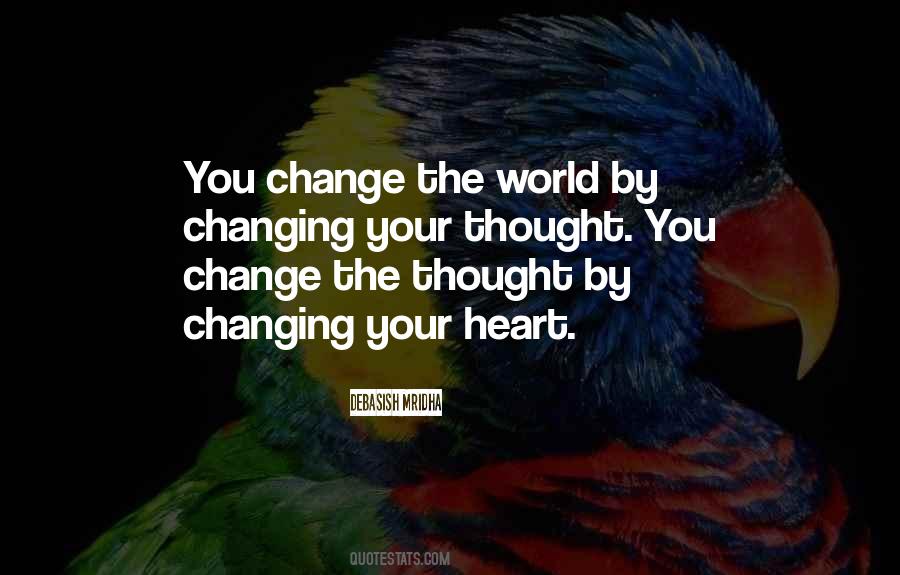 Change Your Heart Quotes #781817