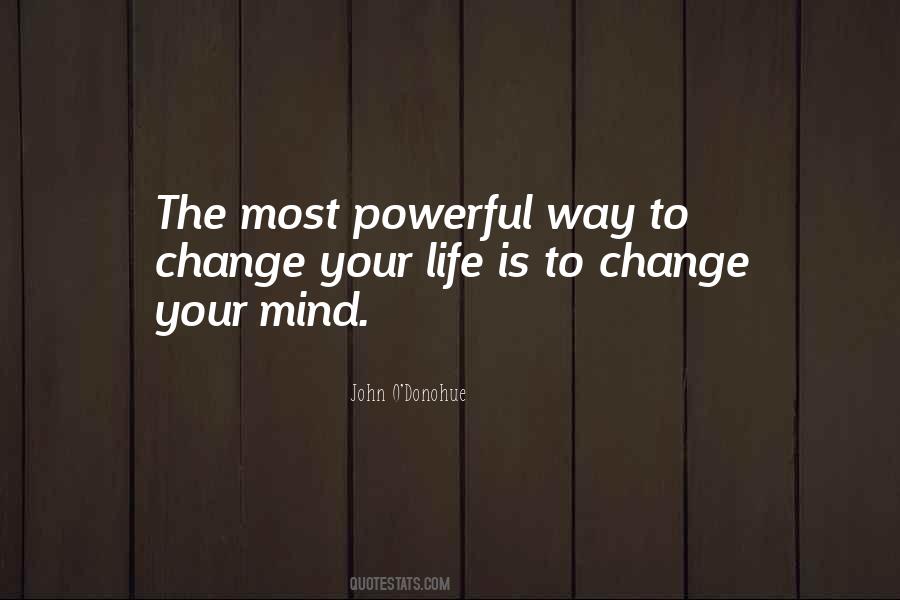 Change Your Mind Change Your Life Quotes #1758409
