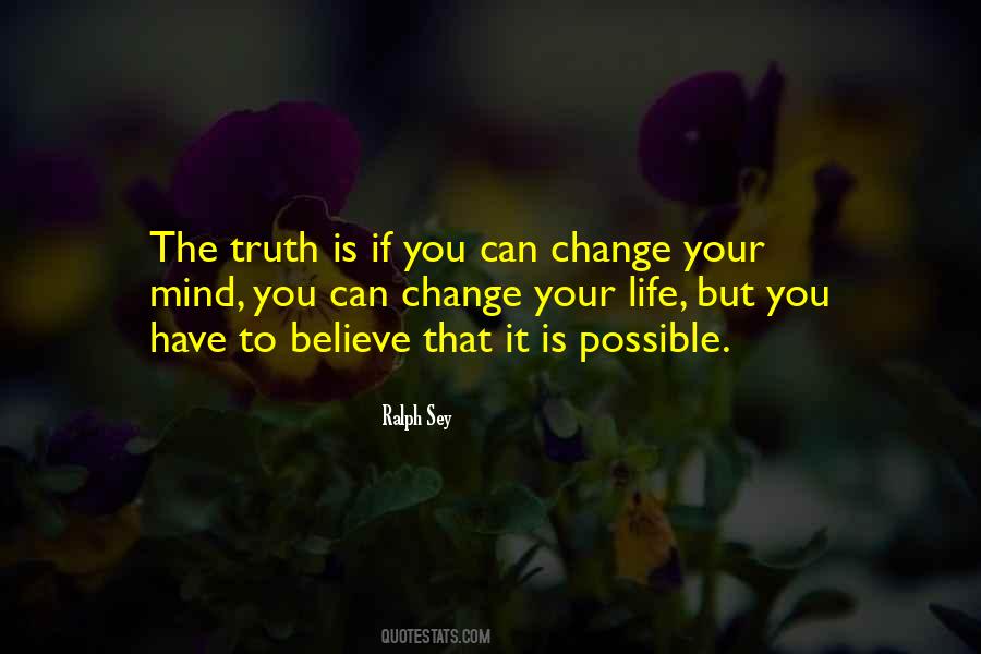 Change Your Mind Change Your Life Quotes #747186