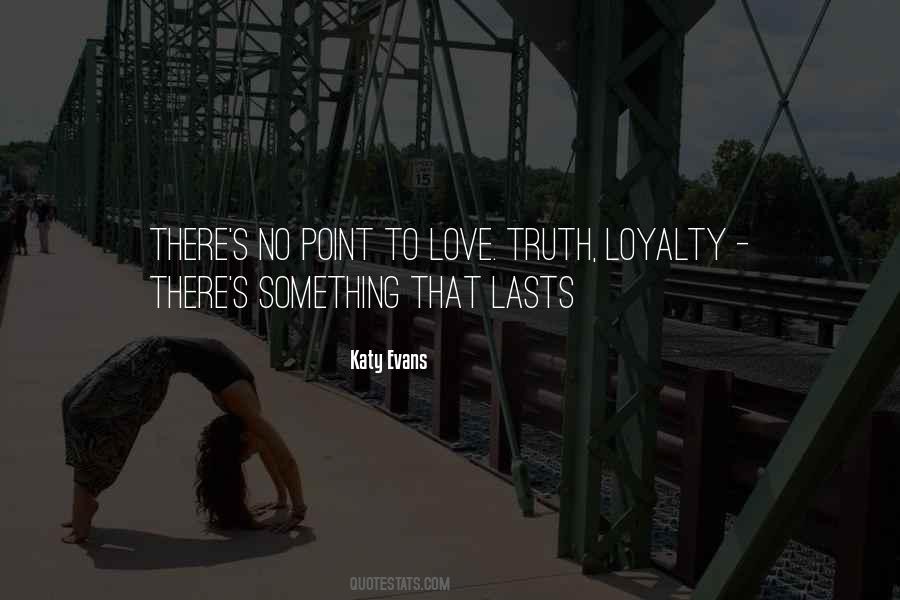 No Loyalty Quotes #541402
