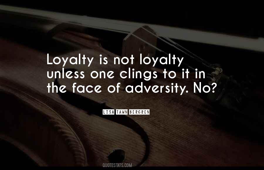 No Loyalty Quotes #69622