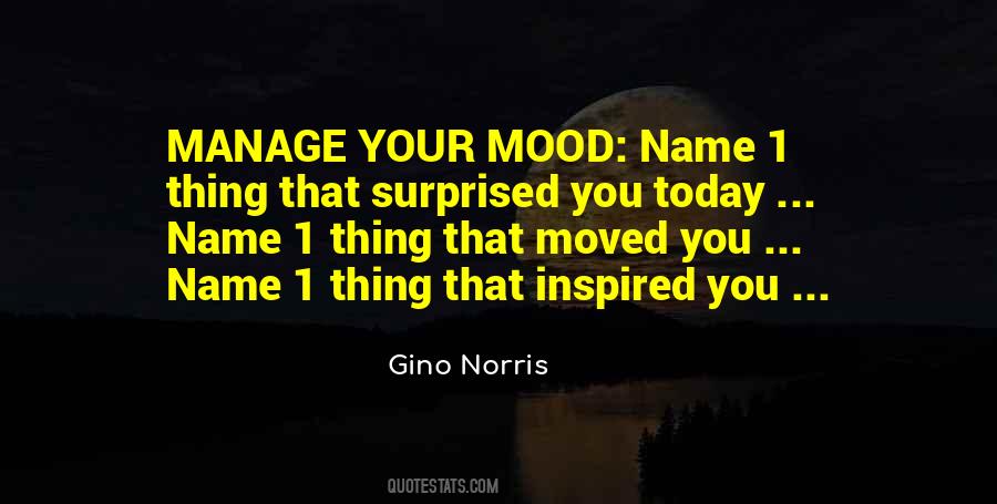 Change Your Mood Quotes #1271232