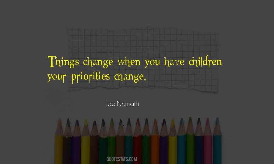 Change Your Priorities Quotes #520507