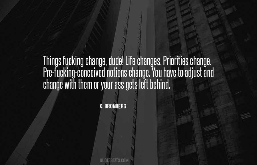 Change Your Priorities Quotes #949326