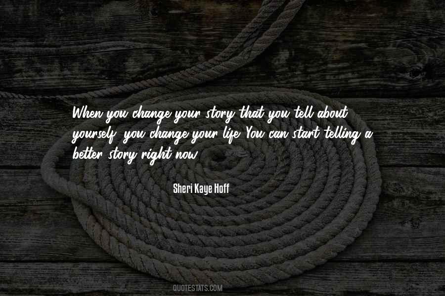 Change Your Story Quotes #499039