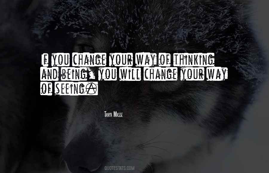 Change Your Way Of Thinking Quotes #797874