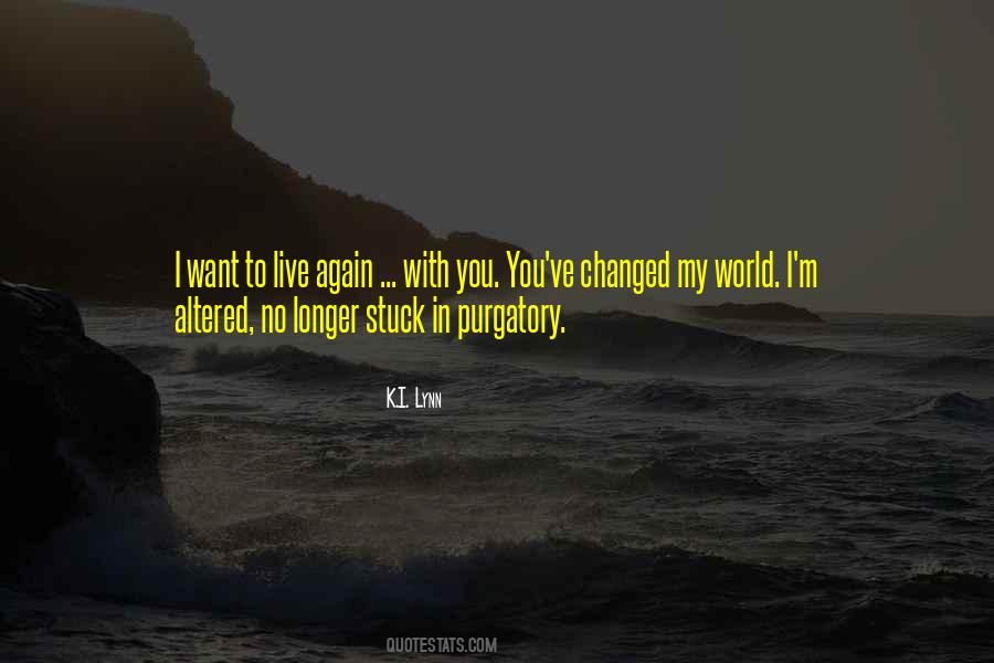 Changed My World Quotes #693244