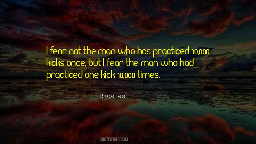 Bruce Lee 10 000 Kicks Quotes #1081987