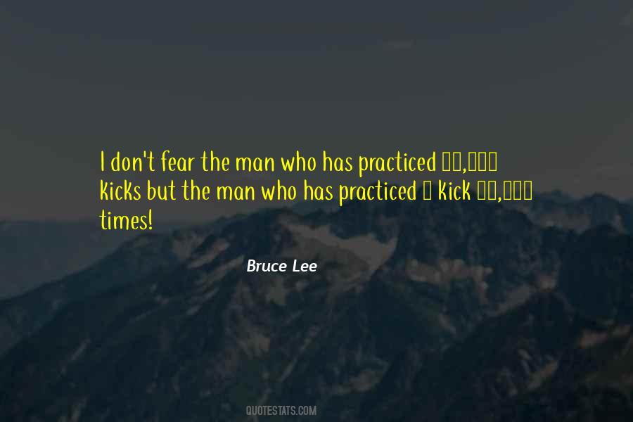 Bruce Lee 10 000 Kicks Quotes #481825