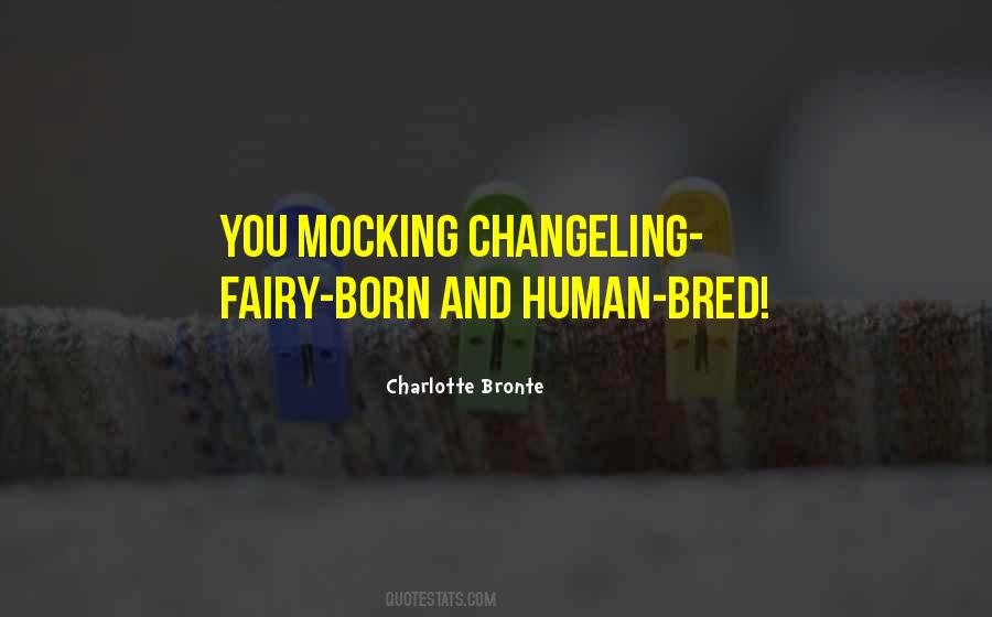 Changeling Quotes #722747