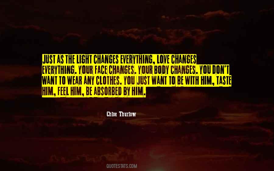 Changes In Him Quotes #8748