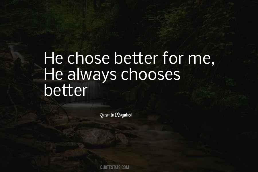 Better For Me Quotes #123635