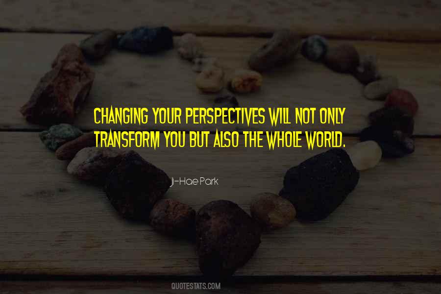 Changing Perspectives Quotes #1502781