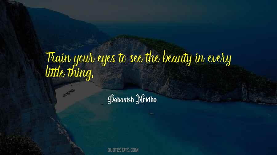 Eyes To See Beauty Quotes #1059519