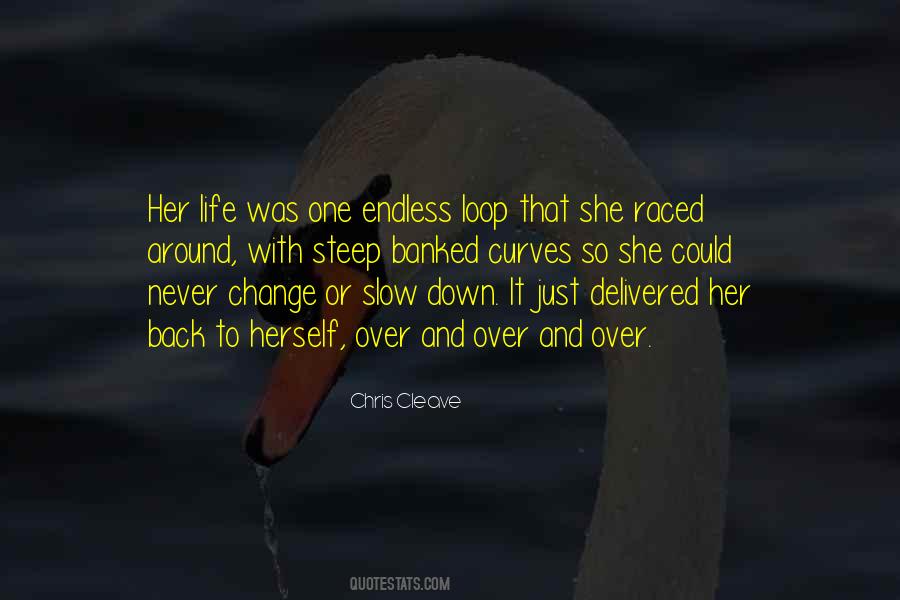 Life Slow Down Quotes #555778